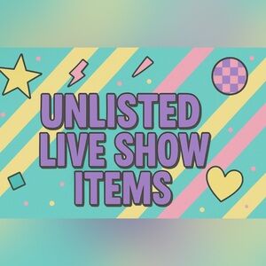 Unlisted Live Show Items